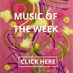 MUSIC OF THE WEEK